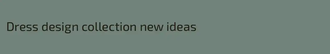 Dress design collection new ideas